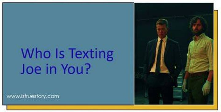 Who is Texting Joe in You Season 4?