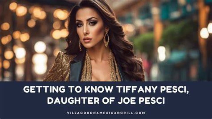 Who is Tiffany Pesci? All facts about Joe Pesci's daughter
