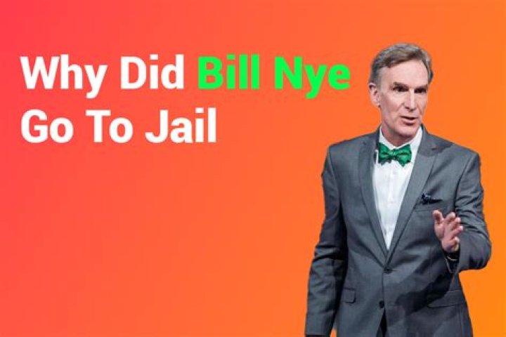 Why Did Bill Nye Go To Jail? ElitesMindset