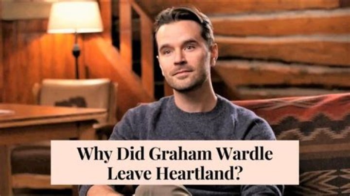 Why Did Graham Wardle Leave Heartland YouTube